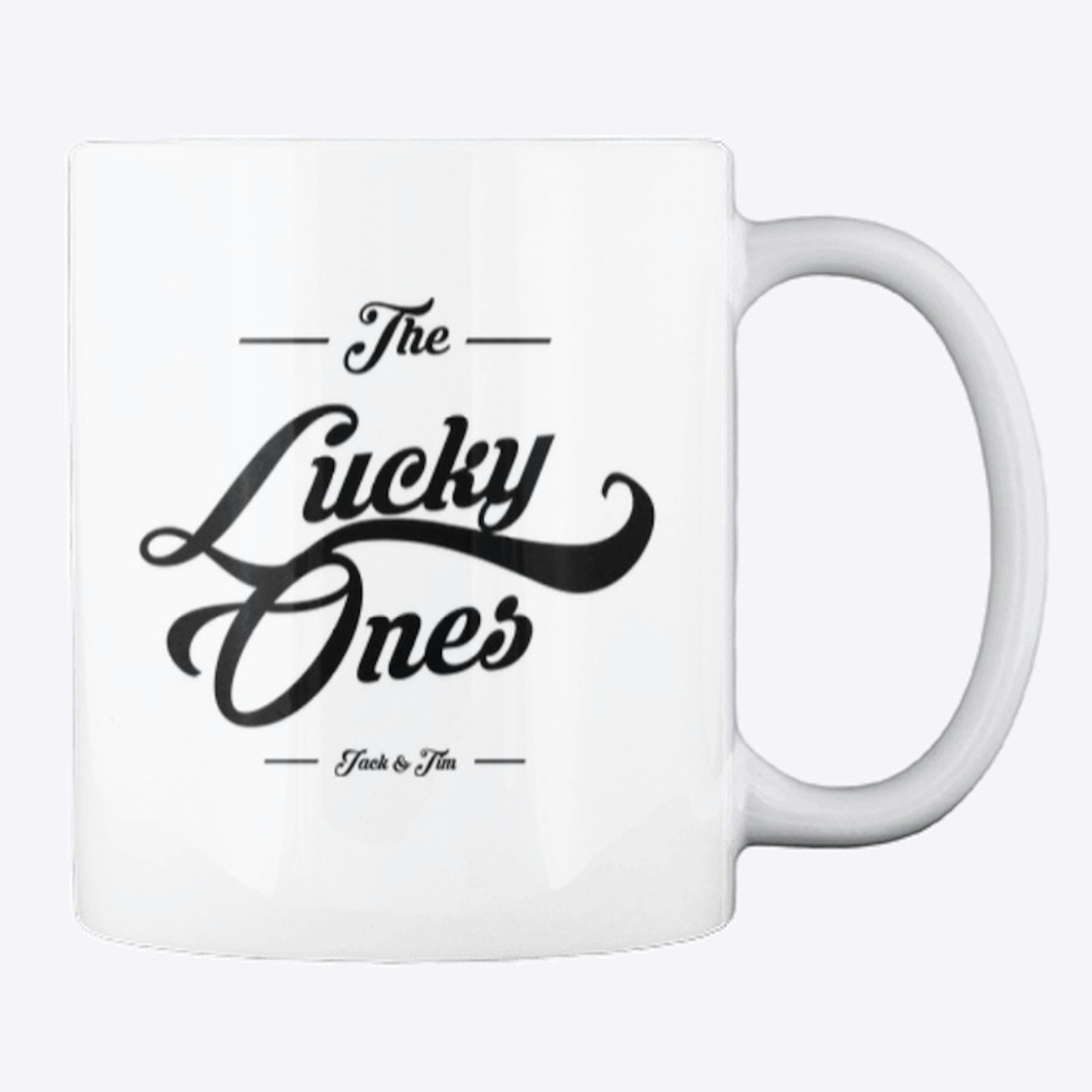 "The Lucky Ones "  Mug