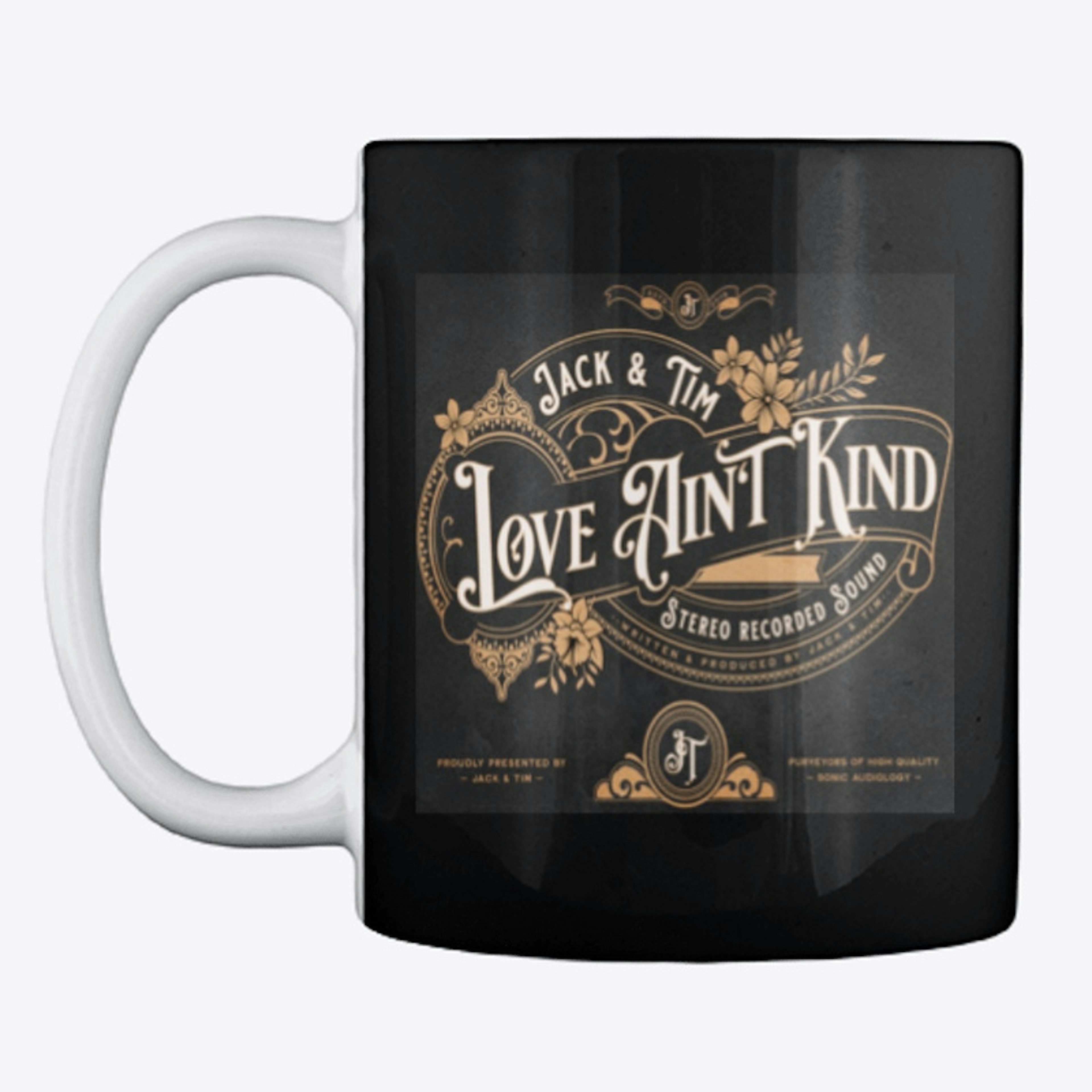 " Love Ain't Kind " Mug